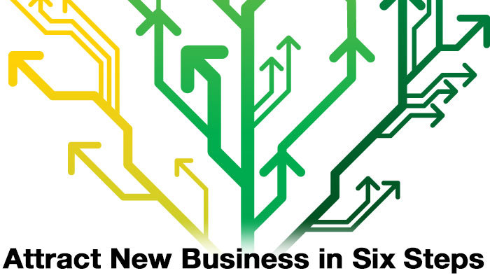 Attract New Business in Six Steps